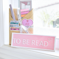 "TO BE READ” Shelf Sign Book Nook Decor Bookish Book Lover